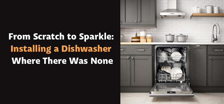 how to install a dishwasher where there was none
