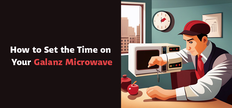 how to set time on galanz microwave
